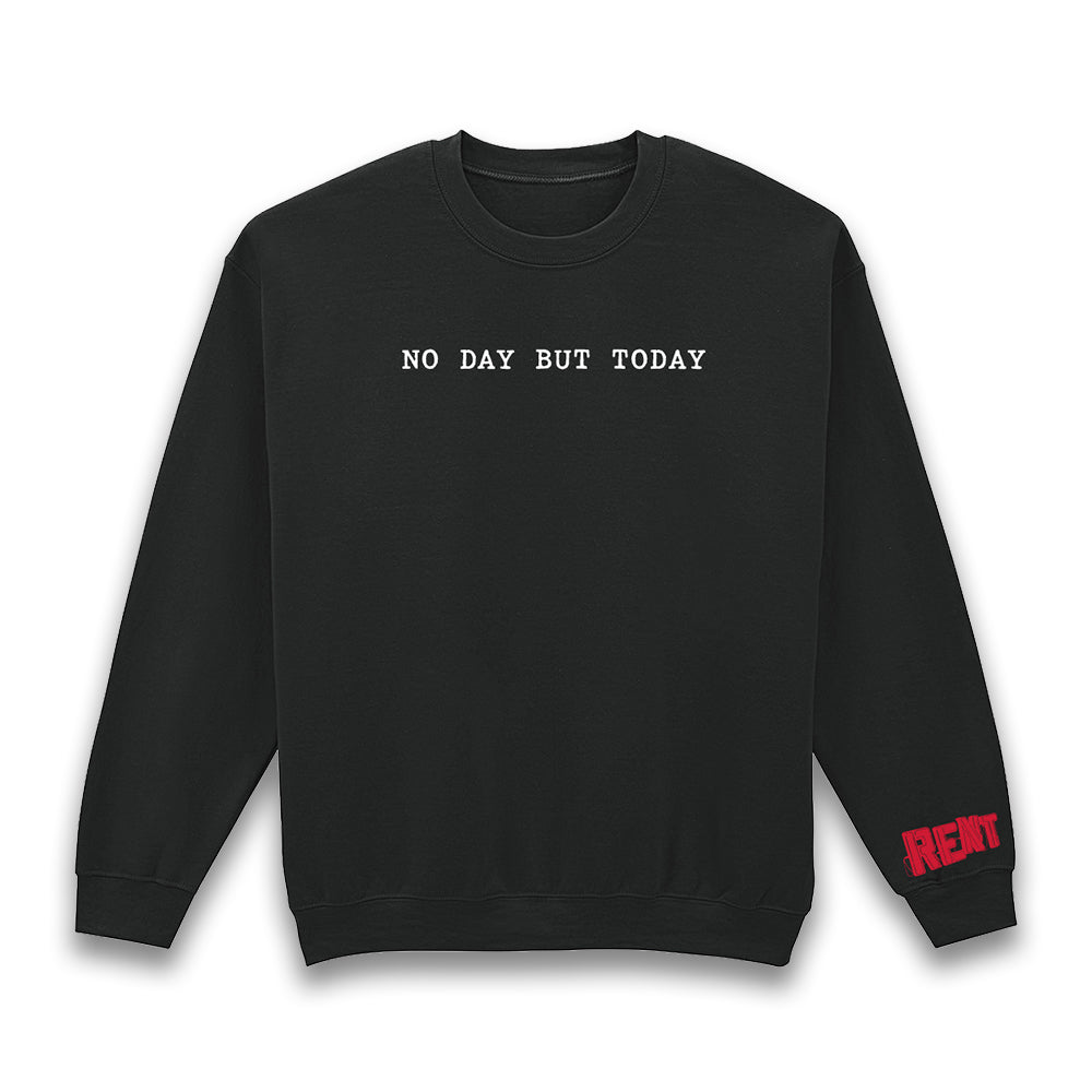 Rent No Day But Today Crewneck Pullover