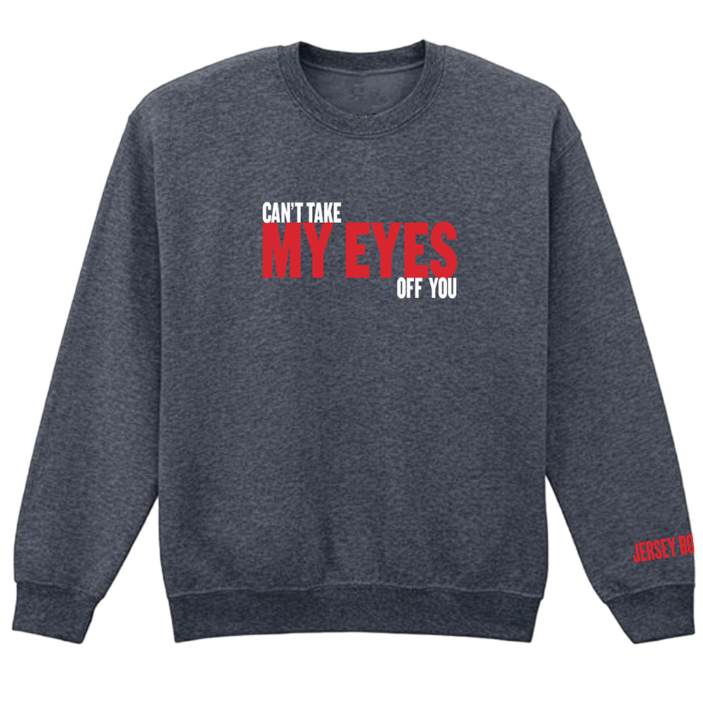 Jersey Boys Can't Take My Eyes Off You Pullover